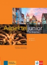 9. интензивен клас/ 10.-11. клас с разширено изучаване - ASPEKTE junior Aspekte junior for Bulgaria B1 band 1 Kursbuch 