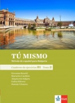 9. интензивен клас/ 11. клас с разширено изучаване - TU MISMO tomo 2 Tu mismo para Bulgaria B1 tomo 2 Cuaderno de ejercicios + CD