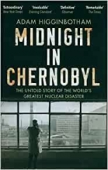 Midnight in Chernobyl The Untold Story of the World`s Greatest Nuclear Disaster