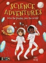 Science Adventures Solve the Puzzles, Save the World