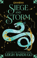 Siege and Storm. The Grisha, Book 2