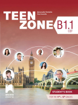 Teen Zone B1.1. Английски език за 11. и 12. клас