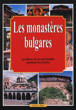 Les monasteres bulgares - gardiens de la spiritualite pendant les siecles