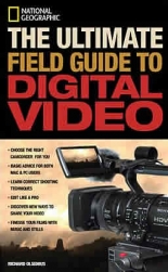 The Ultimate Field Guide To Digital Video