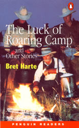 The luck of  Roaring Camp and other stories