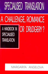 Specialised translation - a challenge, romance or dgugery?