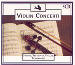 Violin Concerti - 5 CD: Mozart, Beethoven, Vivaldi, Tchaikovsky