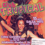 Club Tropical - 15 hot salsa hits de Cuba