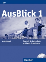 Немски език AusBlick 1 - Arbeitsbuch mit integrierter Audio-CD