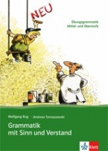 Grammatik mit Sinn und Verstand Übungsgrammatik Mittel- und Oberstufe