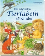 Die schönsten Tierfabeln für Kinder