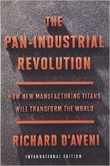 The Pan-Industrial Revolution How New Manufacturing Titans Will Transform the World