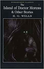 The Island of Doctor Moreau and other Stories