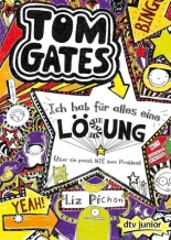 Tom Gates 05: Ich hab für alles eine Lösung (Aber sie passt nie zum Problem)