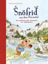 Snoefrid aus dem Wiesental. Das wahrlich große Geheimnis von Appelgarden