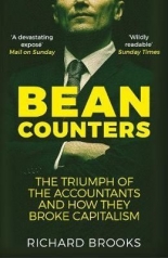 Bean Counters: The Triumph of the Accountants and How They Broke Capitalism