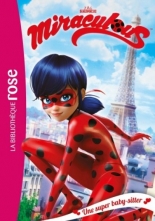 Miraculous 01 Une super baby-sitter