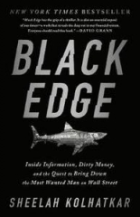Black Edge Inside Information, Dirty Money, and the Quest to Bring Down the Most Wanted Man on Wall Street