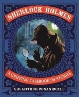 Sherlock Holmes A Gripping Casebook of Stories