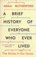 A BRIEF HISTORY OF EVERYONE WHO EVER LIVED: The Stories in Our Genes