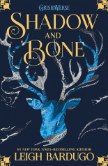 Shadow and Bone. The Grisha, Book 1