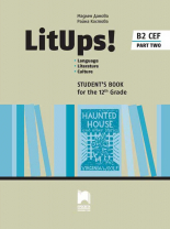 LitUps! Language. Literature. Culture for the 12th Grade, B2. Student’s Book. Part Two Английски език B2 за 12. клас – профилирана подготовка, част 2