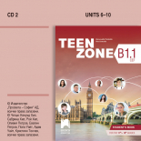 CD2 Teen Zone B1.1. Аудиодиск № 2 по английски език за 11. – 12. клас