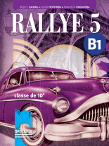 Rallye 5 B1. Учебник по френски език за 10. клас, интензивно и разширено изучаване