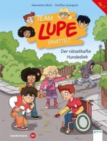 TEAM LUPE ermittelt (1). Der raetselhafte Hundedieb