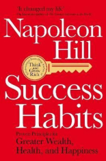 Success Habits Proven Principles for Greater Wealth, Health, and Happiness