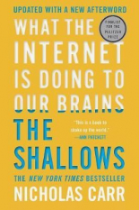 The Shallows : What the Internet Is Doing to Our Brains