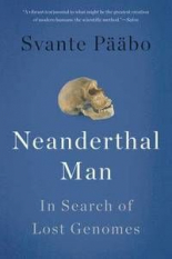 Neanderthal Man: In Search of Lost Genomes 