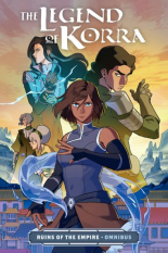 The Legend of Korra Ruins of the Empire Omnibus