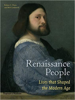 Renaissance People:Lives that Shaped the Modern Age