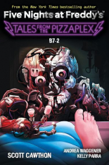 Five Nights at Freddy`s Tales from the Pizzaplex 8 B7-2 An AFK Book 