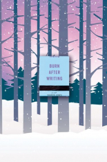 Burn After Writing (Snowy Forest)  
