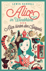 Alice im Wunderland und Alice hinter den Spiegeln 