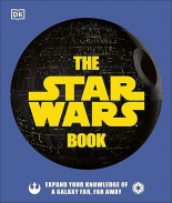 The Star Wars Book: Expand your knowledge of a galaxy far, far away