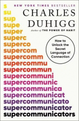Supercommunicators How to Unlock the Secret Language of Connection