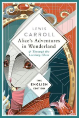 Alice's Adventures in Wonderland and Through the Looking-Glass