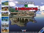 Bulgaria in 3 dimensions: a photographic album of bulgarian landscapes and cultural sights