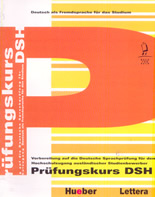 Prufungskurs DSH: Virbereitung auf die Deutsche Sprachprufung fur den Hochschulzugang auslandischer Studienbewerber