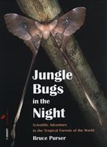Jungle Bugs in the Night: Scientific Adventure in the Tropical Forests of the World