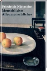 Menschliches, Allzumenschliches