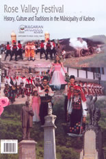 Rose Valley Festival - history, culture and traditions in the Municipality of Karlovo