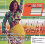 Club Spain - The Ultimate Trance Versions of The Greatest Dance Hits of Spain
