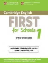 Cambridge English First for Schools Practice Tests First for Schools 1 Student's Book without Answers