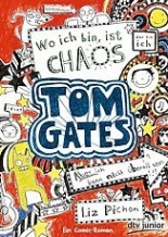 Tom Gates 01. Wo ich bin, ist Chaos