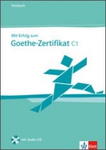 Mit Erfolg zum Goethe-Zertifikat C1 Testbuch mit CD